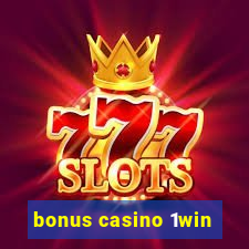 bonus casino 1win